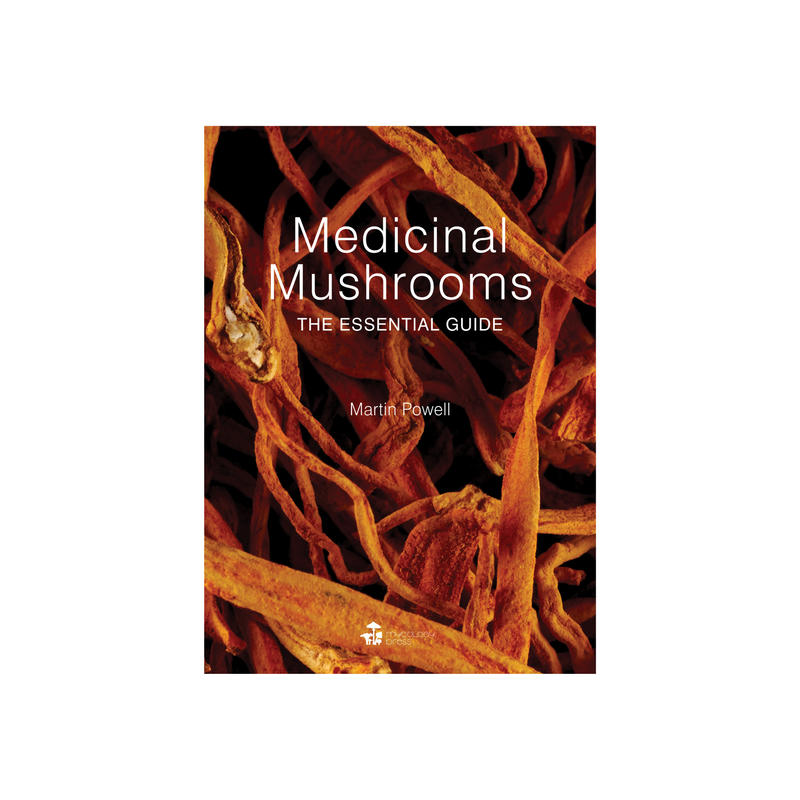 Medicinal Mushrooms: The Essential Guide